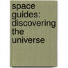Space Guides: Discovering the Universe door Peter Grego