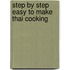 Step By Step Easy To Make Thai Cooking