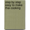 Step By Step Easy To Make Thai Cooking door Kit Chan