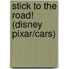 Stick to the Road! (Disney Pixar/Cars) by Random House Disney