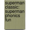 Superman Classic: Superman Phonics Fun door Lucy Rosen