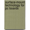 Surface-Mount Technology For Pc Boards door James Hollomon