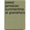 Sweet Jamaican Summertime At Grandma's door Angela Brent-Harris
