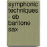 Symphonic Techniques - Eb Baritone Sax