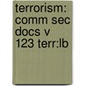Terrorism: Comm Sec Docs V 123 Terr:Lb door Oceana