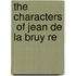 The  Characters  of Jean de La Bruy Re