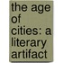 The Age of Cities: A Literary Artifact
