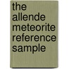 The Allende Meteorite Reference Sample door United States Government