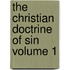 The Christian Doctrine of Sin Volume 1