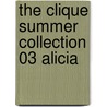 The Clique Summer Collection 03 Alicia door Lisi Harrison