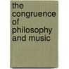 The Congruence of Philosophy and Music door Richter Goetz