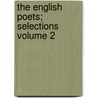 The English Poets; Selections Volume 2 door Thomas Humphry Ward