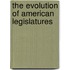 The Evolution of American Legislatures