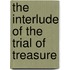 The Interlude of the Trial of Treasure