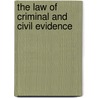 The Law of Criminal and Civil Evidence door Martin Hannibal