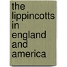 The Lippincotts in England and America door Lippincott James Starr