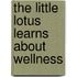 The Little Lotus Learns about Wellness