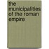 The Municipalities of the Roman Empire