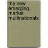 The New Emerging Market Multinationals door Rajeev Batra