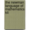 The Newman Language Of Mathematics Kit by Anne Newman