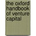The Oxford Handbook of Venture Capital
