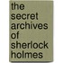 The Secret Archives Of Sherlock Holmes