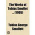 The Works Of Tobias Smollet (Volume 1)