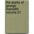 The Works of George Meredith Volume 21
