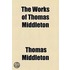 The Works of Thomas Middleton Volume 2