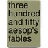 Three Hundred and Fifty Aesop's Fables