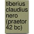 Tiberius Claudius Nero (Praetor 42 Bc)