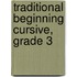 Traditional Beginning Cursive, Grade 3
