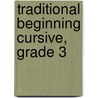 Traditional Beginning Cursive, Grade 3 door Carson-Dellosa Publishing