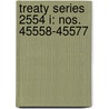 Treaty Series 2554 I: Nos. 45558-45577 door United Nations