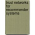 Trust Networks for Recommender Systems