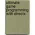 Ultimate Game Programming With Directx