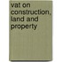 Vat On Construction, Land And Property