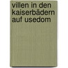 Villen in den Kaiserbädern auf Usedom by Barbara Finke