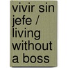 Vivir sin jefe / Living without a Boss door Sergio Fernandez