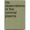 Vla Observations of the Coronal Plasma door United States Government