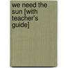 We Need the Sun [With Teacher's Guide] door Heather Hammonds