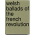 Welsh Ballads Of The French Revolution