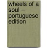 Wheels of a Soul -- Portuguese Edition door Rav P.S. Berg