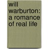 Will Warburton: A Romance Of Real Life by George Gissing