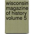 Wisconsin Magazine of History Volume 5