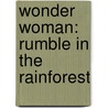 Wonder Woman: Rumble In The Rainforest door Sarah Hines-Stephens