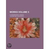 Works; A Contemporary Version Volume 5 door Voltaire
