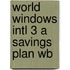 World Windows Intl 3 a Savings Plan Wb