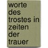 Worte des Trostes in Zeiten der Trauer