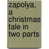 Zapolya, a Christmas Tale in Two Parts door Wordsworth Collection